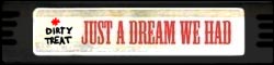 Just a Dream We Had